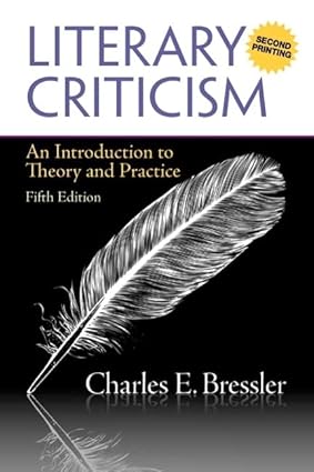 Literary Criticism - An Introduction to Theory and Practice (5th Edition) Format: PDF eTextbooks ISBN-13: 978-0205212149 ISBN-10: 020521214X Delivery: Instant Download Authors: Charles Bressler  Publisher: Pearson