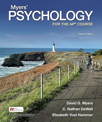 Myers' Psychology for the AP® Course (Fourth Edition) Format: PDF eTextbooks ISBN-13: 978-1319281168 ISBN-10: 1319281168 Delivery: Instant Download Authors: David Myers Publisher: Worth