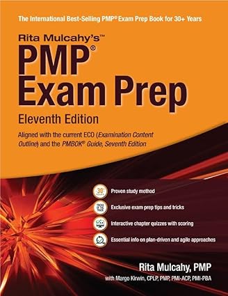 PMP Exam Prep (11th Edition) by Rita Mulcahy Format: PDF eTextbooks ISBN-13: 978-1943704347 ISBN-10: 1943704341 Delivery: Instant Download Authors: Rita Mulcahy  Publisher: RMC 