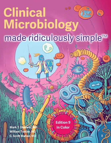 Clinical Microbiology Made Ridiculously Simple - Color Edition (9th Edition) Format: PDF eTextbooks ISBN-13: 978-1935660507 ISBN-10: 1935660500 Delivery: Instant Download Authors: Mark T. Gladwin Publisher: MedMaster