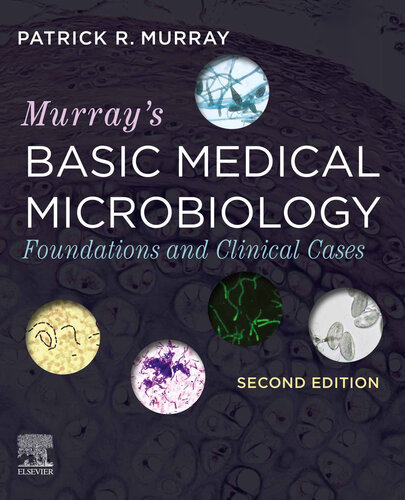 Murray's Basic Medical Microbiology - Foundations and Clinical Cases (2nd Edition) Format: PDF eTextbooks ISBN-13: 978-0323878104 ISBN-10: 0323878105 Delivery: Instant Download Authors: Patrick R. Murray Publisher: Elsevier