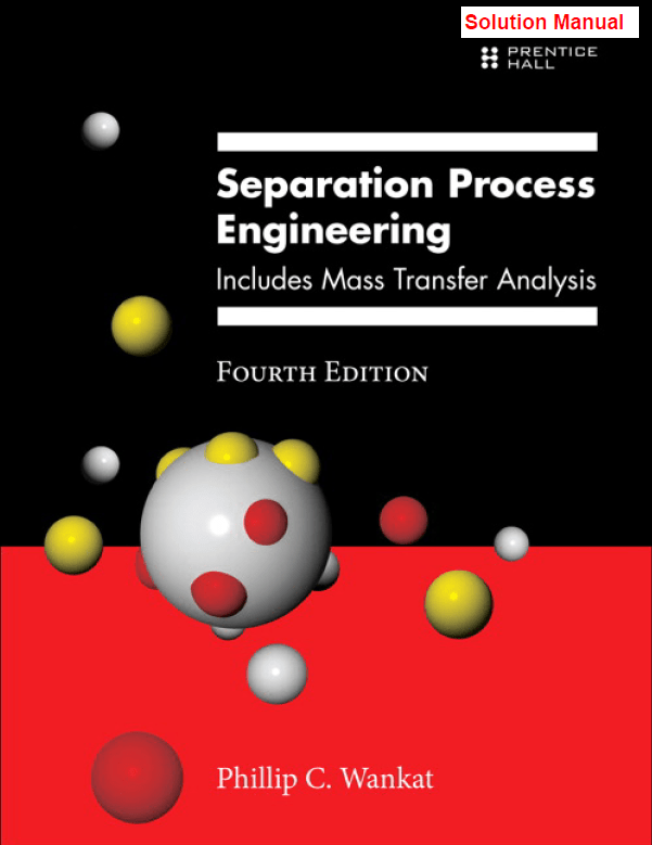 Separations Processes Solutions Distillation Homework Separation Process Engineering Includes Mass Transfer Analysis 4th Edition Wankat Solutions Manual Full file at httpsMyTestbankeu Full file at httpsMyTestbankeu 24 4 L V lv lv VL W 15615 889 10.