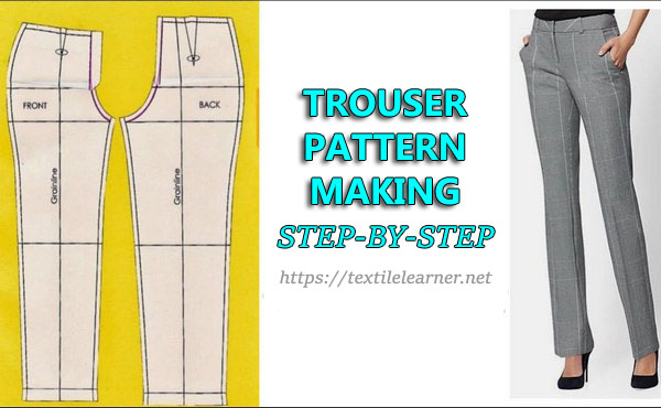 Step by Step Trouser Pattern Making Process - Textile Learner