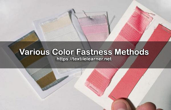 Various Fastness Methods Given to the Dyed Material