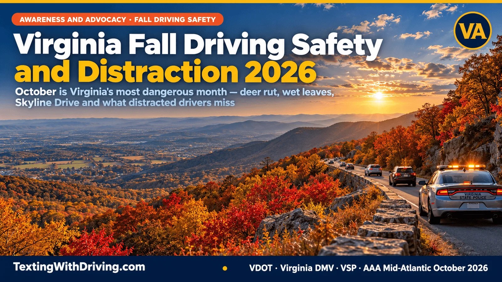 Virginia fall driving safety distracted driving 2026 Skyline Drive Shenandoah National Park peak autumn foliage with VSP cruiser showing October as Virginia’s most dangerous month with 10 percent of decade crash fatalities Virginia deer crashes 42 percent happening October and November with 7335 deer crashes in 2023 and distracted driving identified as main crash cause on Blue Ridge Parkway during fall foliage season