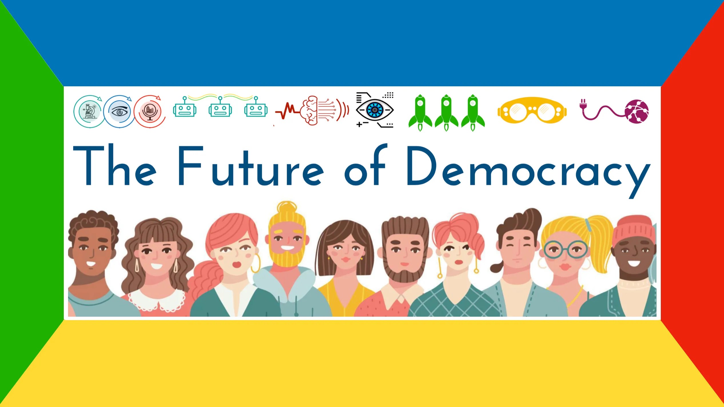 The future of democracy and the democracy of the future