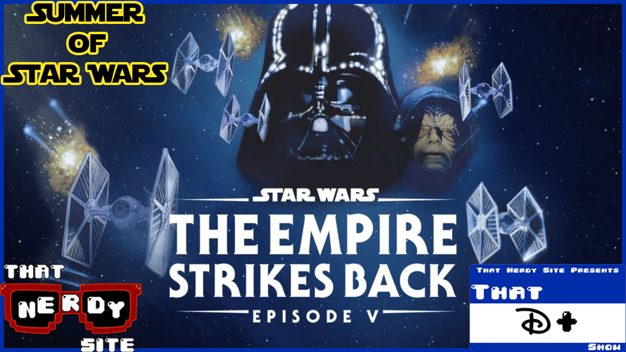 Star Wars: Episode V – The Empire Strikes Back (That D+ Show Ep