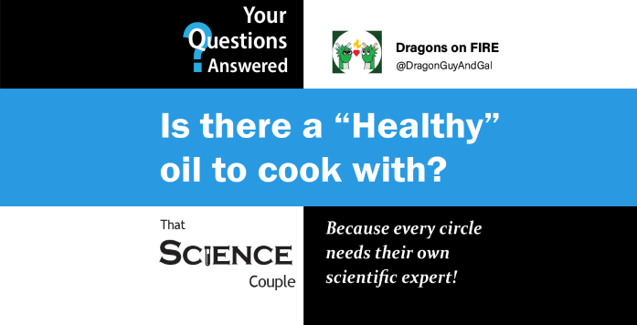 Is there a "Healthy" oil to cook with?