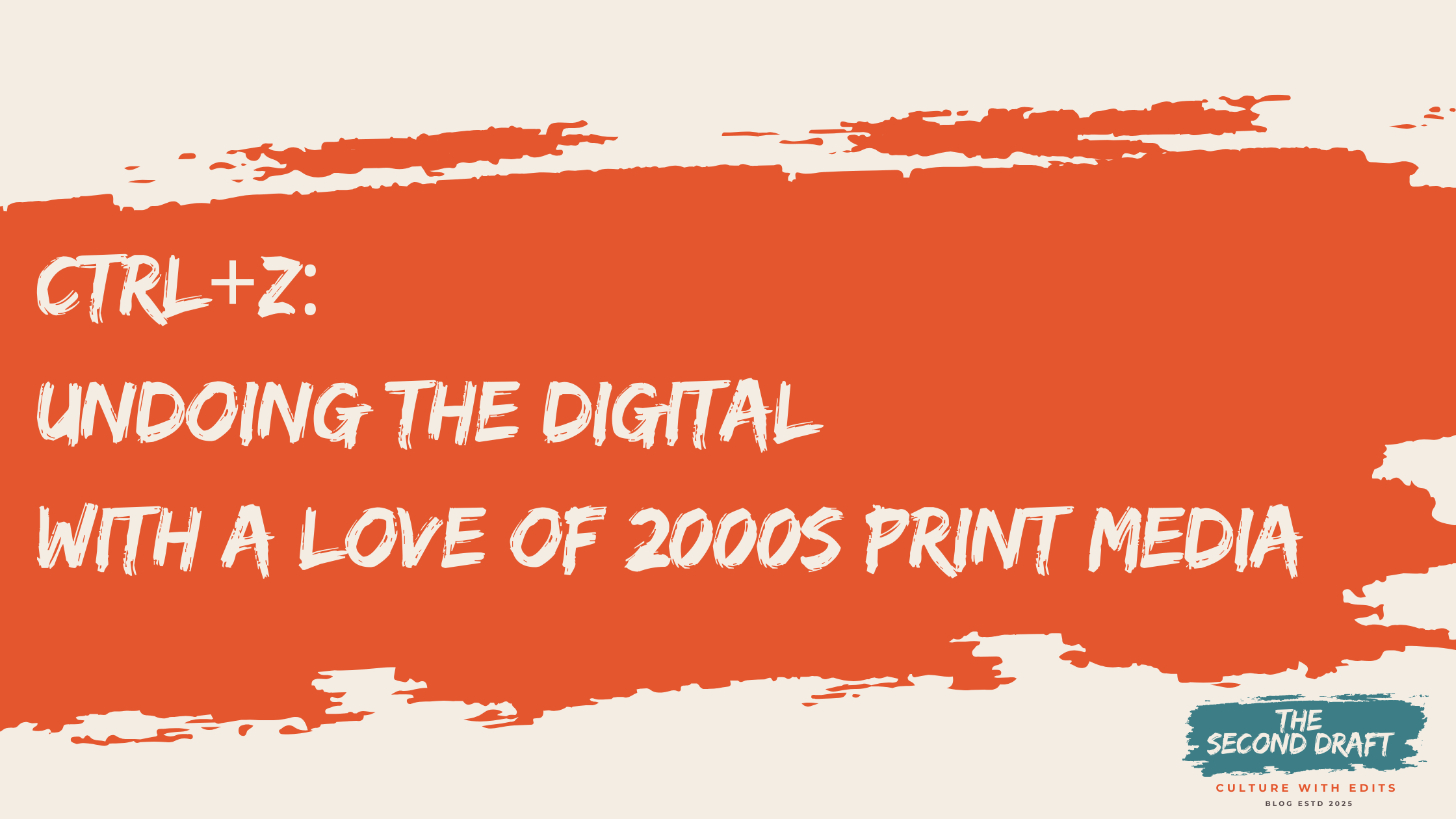 Title Page in Coral with handdrawn print. Blog is about magazines and millennial culture. Ctrl-Z: Undoing the digital with a love of 200s print media