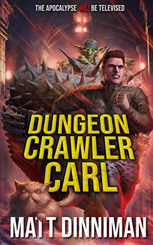 Book cover of Dungeon Crawler Carl by Matt Dinniman featuring a man in futuristic armor, a cat, and a dark dungeon setting.