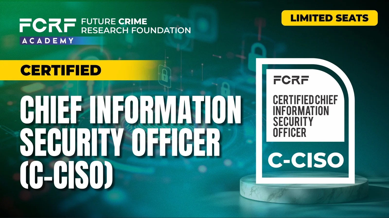 Final Call: FCRF Academy's C-CISO Program Starts April 11 - Are You Ready for Cyber Leadership? (2026)