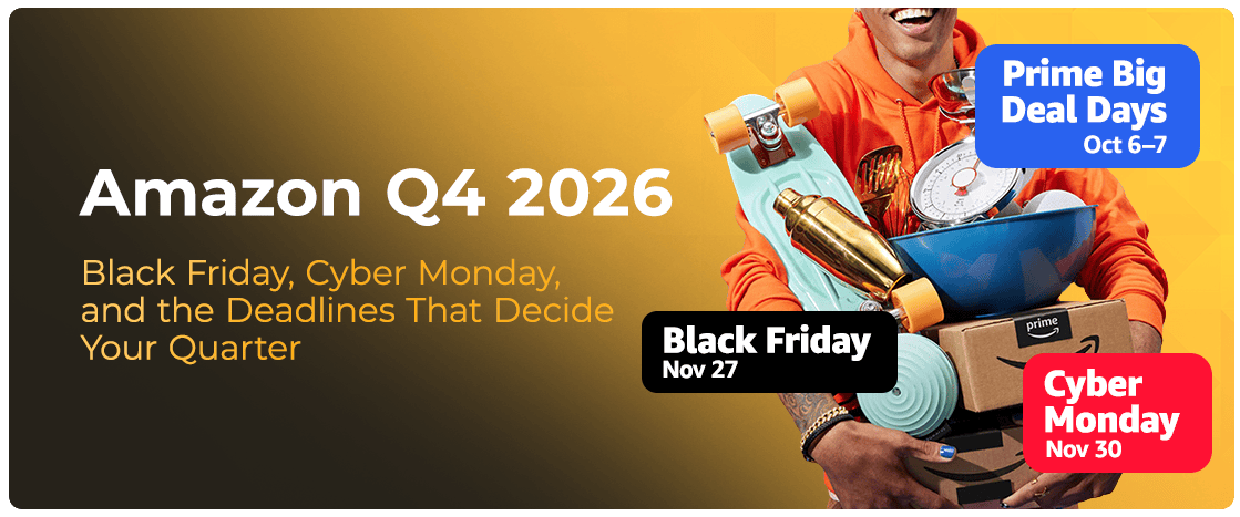 Amazon Q4 2026: Black Friday & Cyber Monday Deadlines