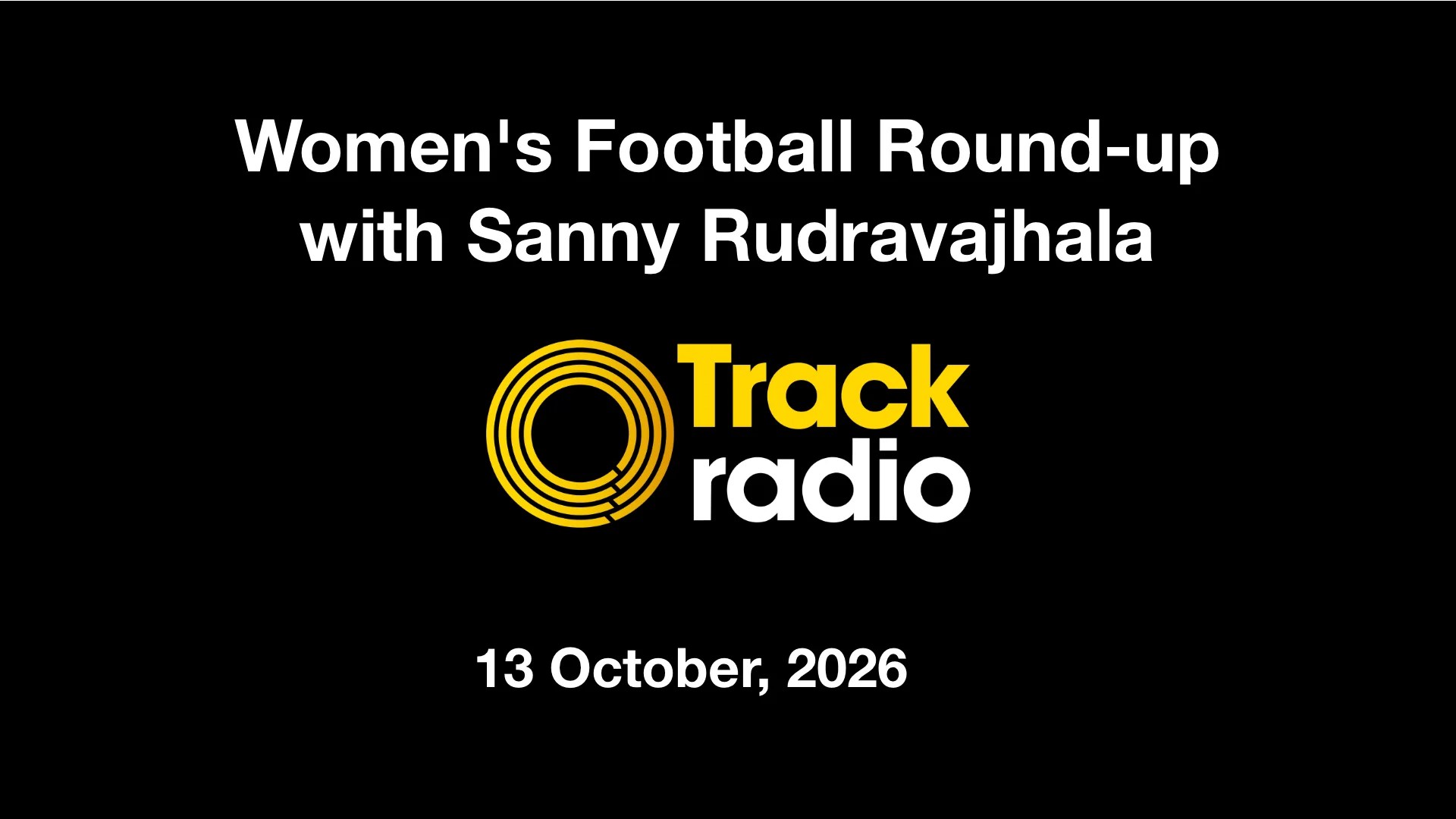 Track Radio 13 October