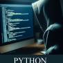 Ethical Hacking With Python: Mastering Cybersecurity With High-Level ...
