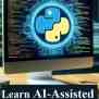 Master AI Assisted Python Programming: Supercharge Your Skills With ...