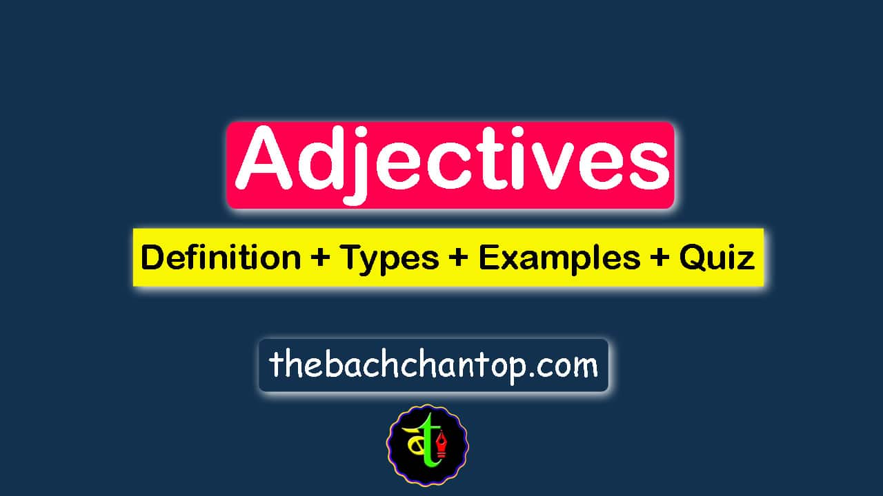 Adjectives: Complete Guide with Types, Rules, Examples & Degrees of Comparison