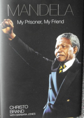 Nelson Mandela My Prisoner My Friend