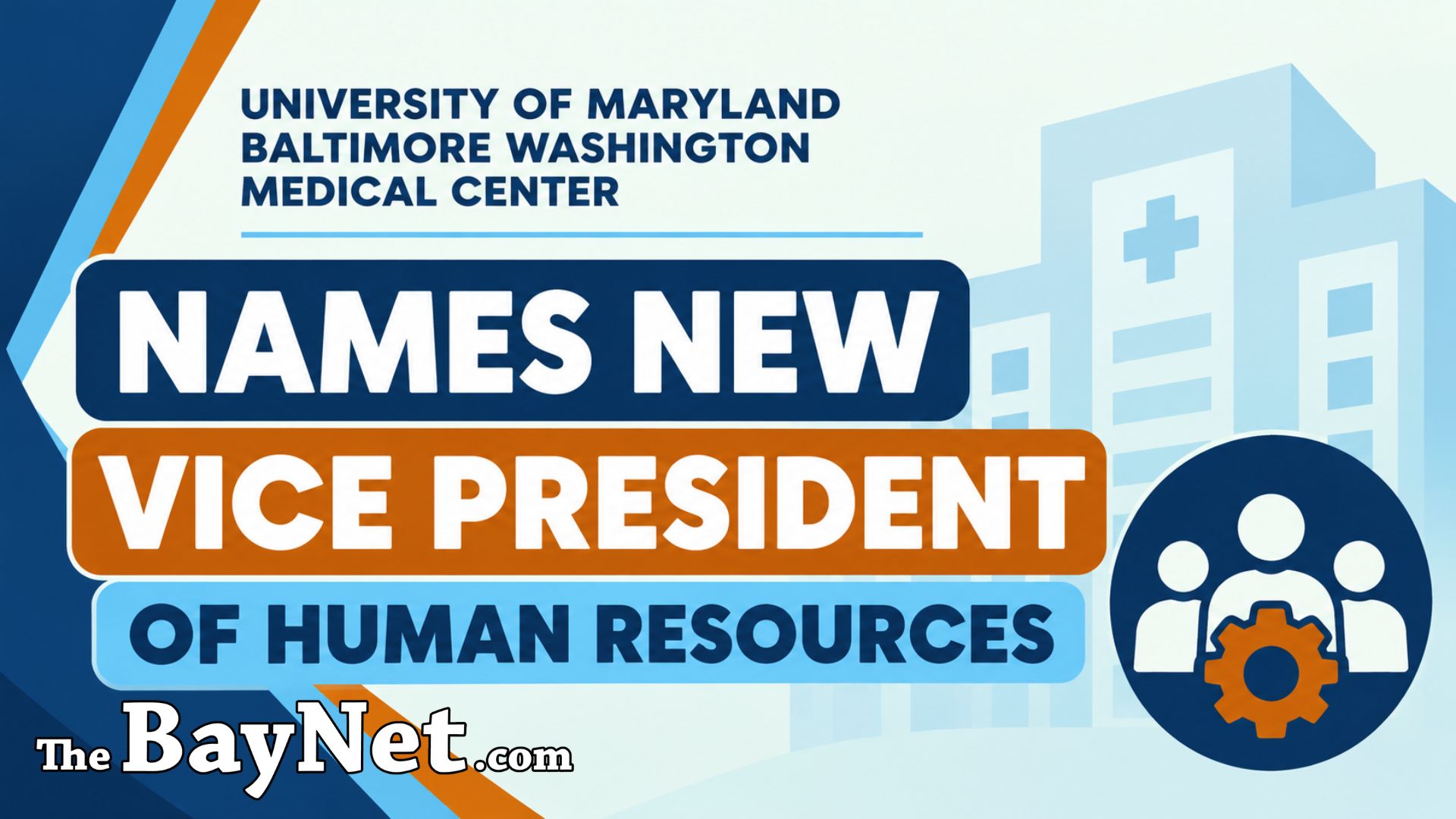 thebaynet.com - PRESS RELEASE - University of Maryland Baltimore Washington Medical Center Names New Vice President of Human Resources - The BayNet