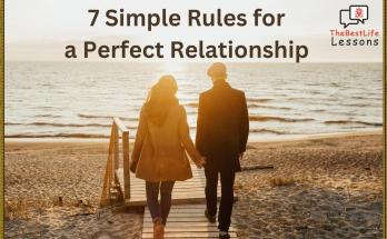 7 Simple Rules for a Perfect Relationship