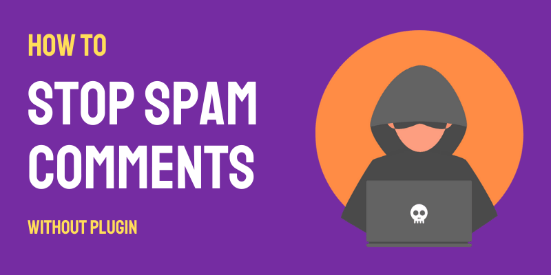Native wordpress comments · disqus comment system · wpdiscuz · thrive comments · replybox · replyable/postmatic · jetpack comments · commentluv. How To Stop Spam Comments In WordPress (Without Plugin) - TheBloggingTime