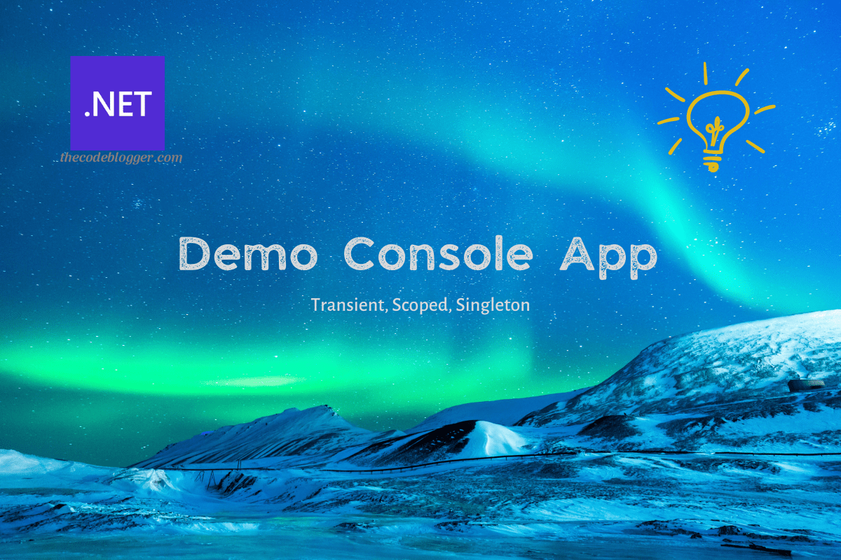 The Code Blogger - Demo Console App For Understanding Dependency ...