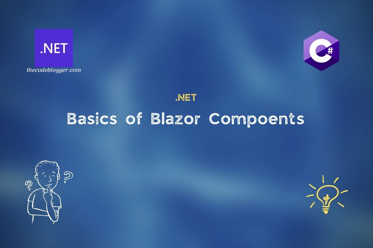 Basics of Blazor Components