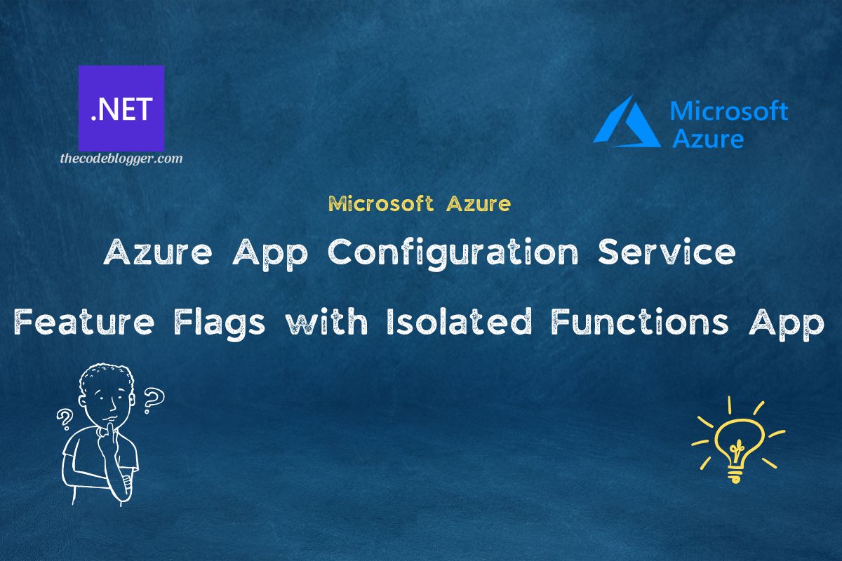 App Config Store - Feature Flags - Isolated Function Apps