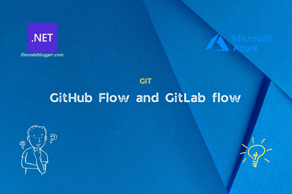 Git Branching Strategies - GitHub and Gitlab flow