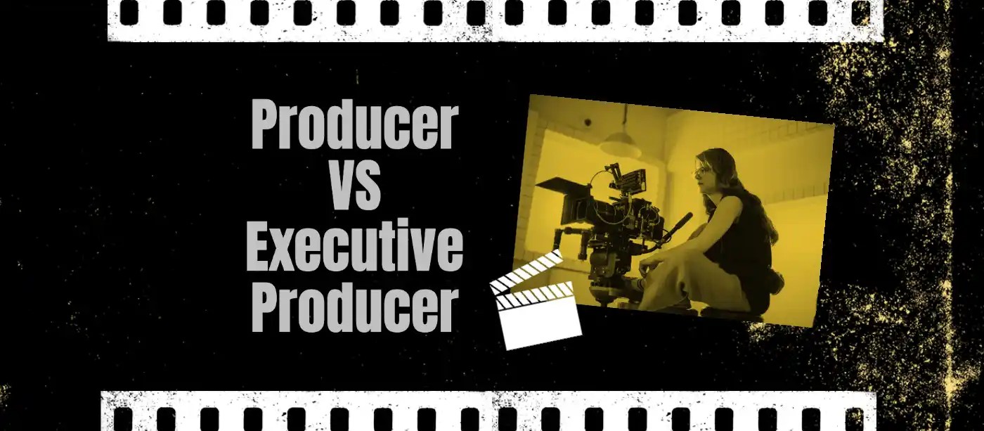 Producer vs Executive Producer: Key Differences and Similarities | The