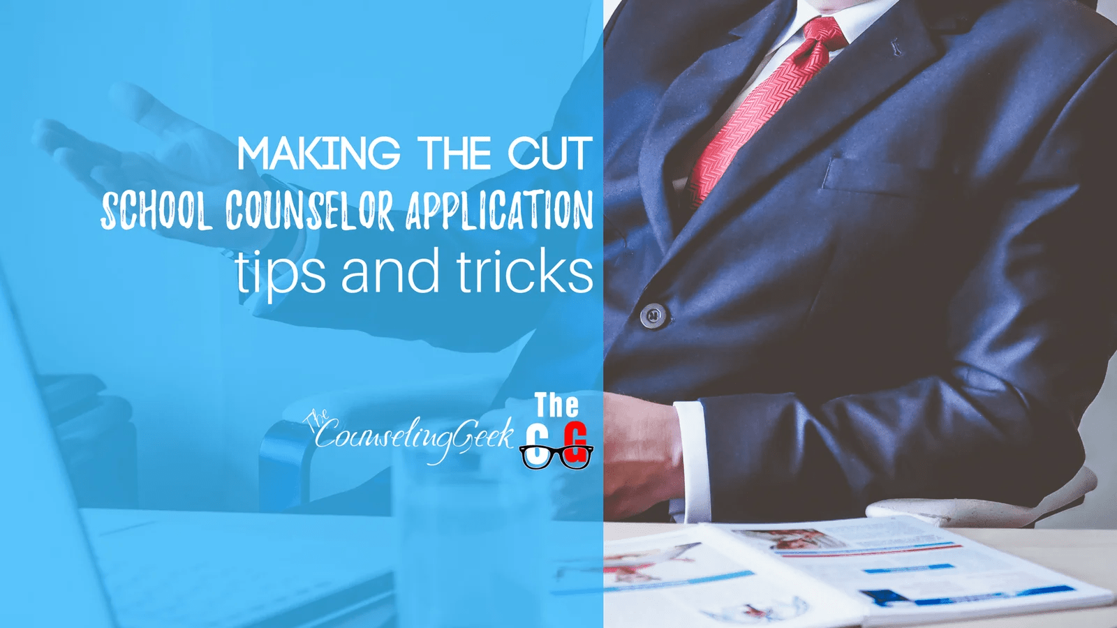Making the Cut: School Counselor Application Tips and Tricks