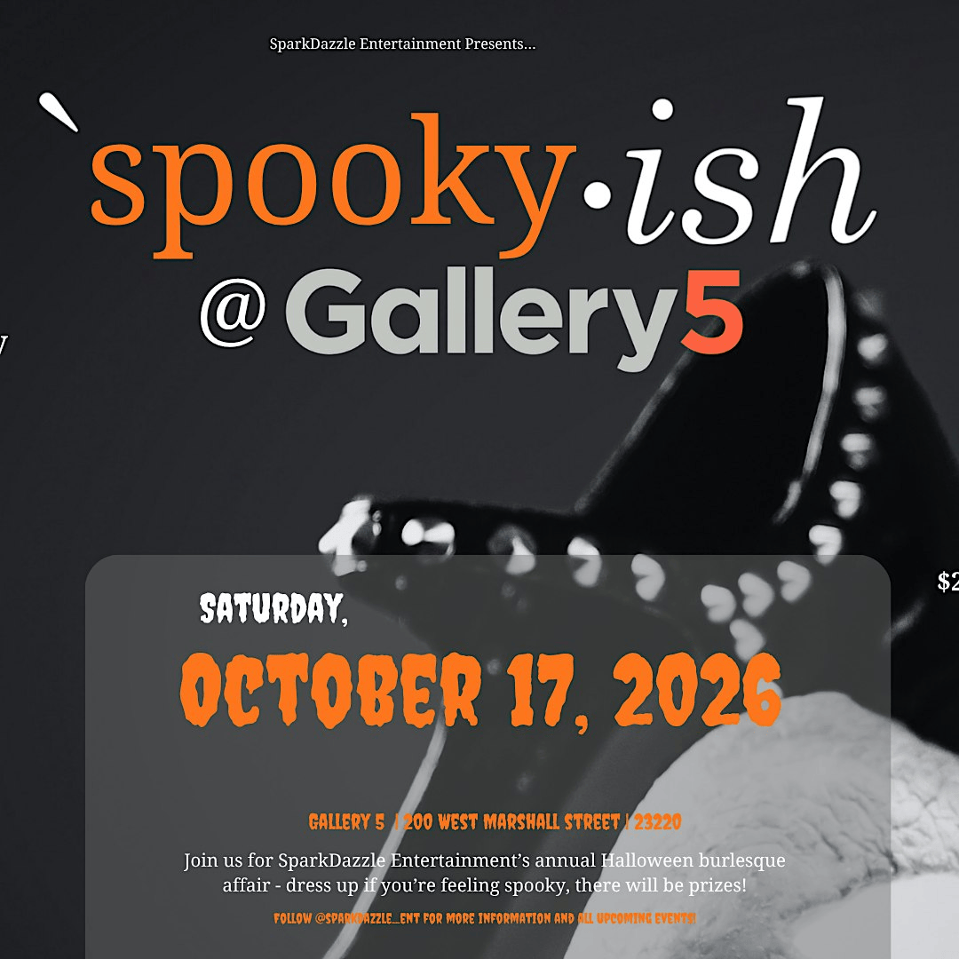 Promotional poster for 'spooky-ish @ Gallery 5' Halloween burlesque on Saturday, October 17, 2026, at Gallery 5, 200 West Marshall Street, 23220.