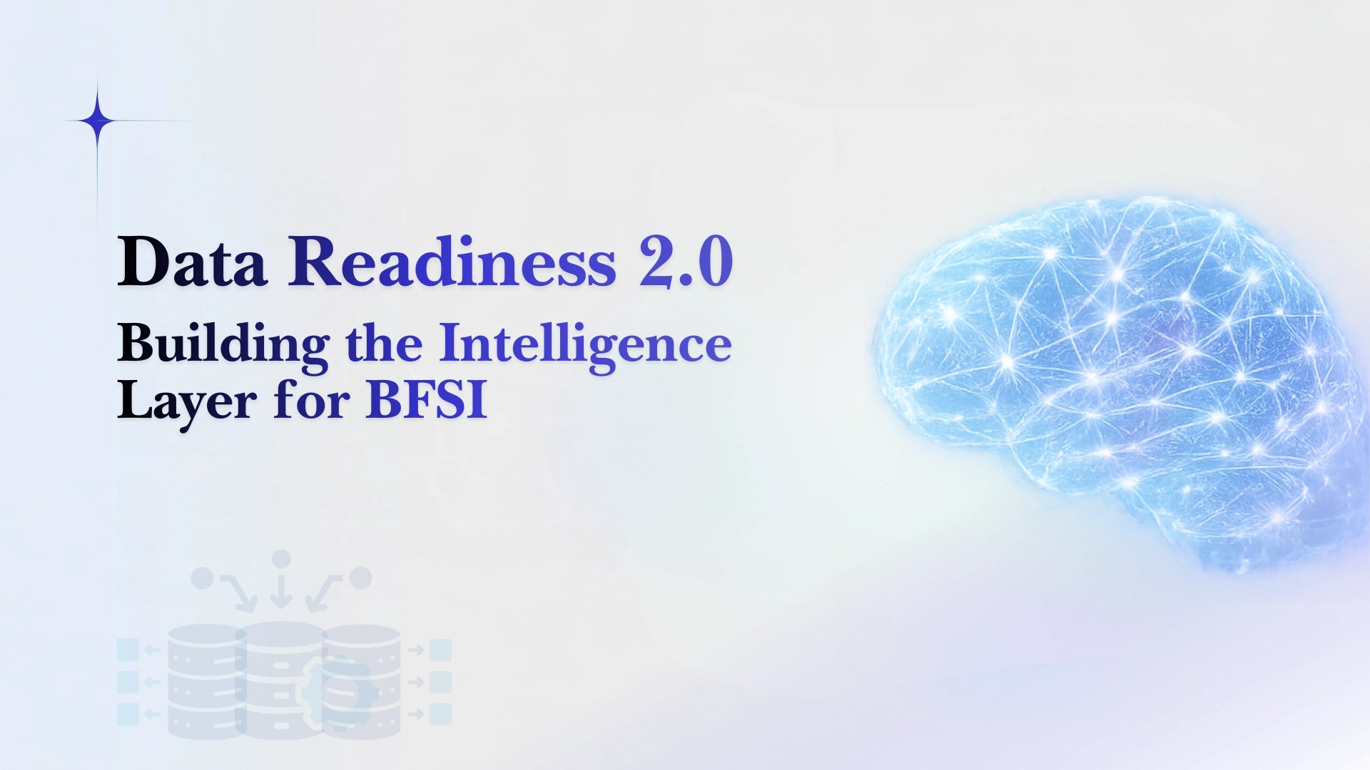 Data Readiness 2.0- Building the Intelligence Layer for BFSI