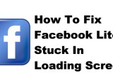 How To Fix Facebook Lite Stuck In Loading Screen