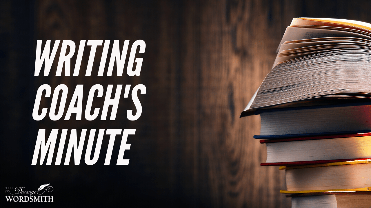 Welcome to the Writing Coach's Minute