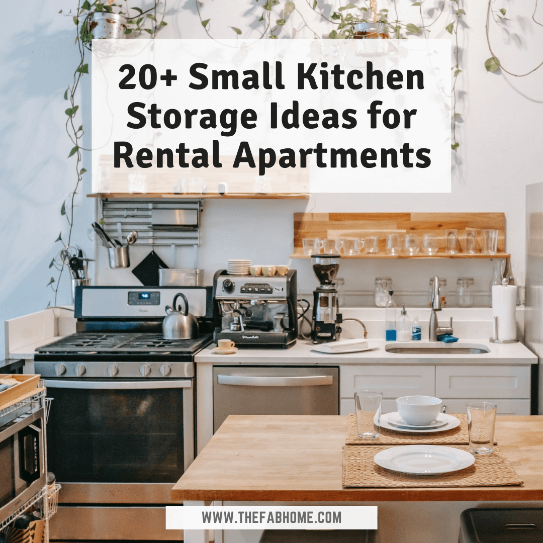 20+ small kitchen storage ideas for rental apartments