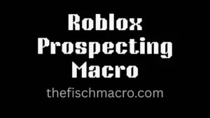 How To Use Macros In Roblox The Fisch Macro Roblox Prospecting Macro