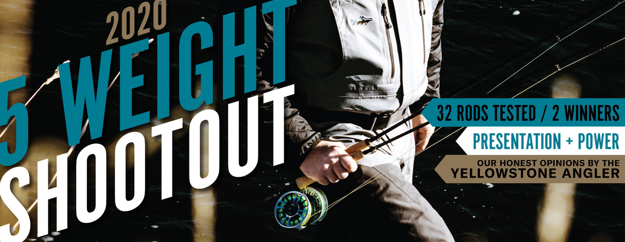 Yellowstone Angler’s 2020 5 Weight Shootout