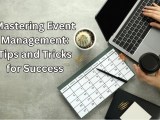 Mastering Event Management Tips And Tricks For Success 4d