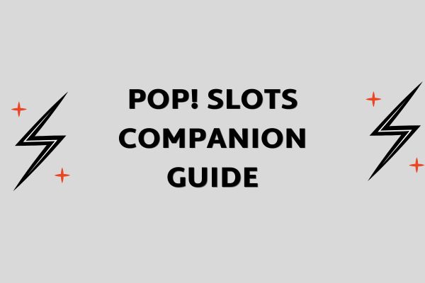 POP! Slots Companion Guide