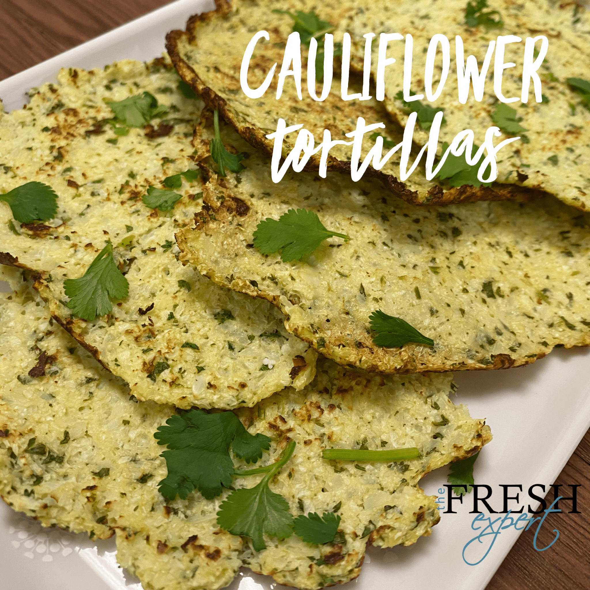 Cauliflower Tortillas A perfect rice replacement!