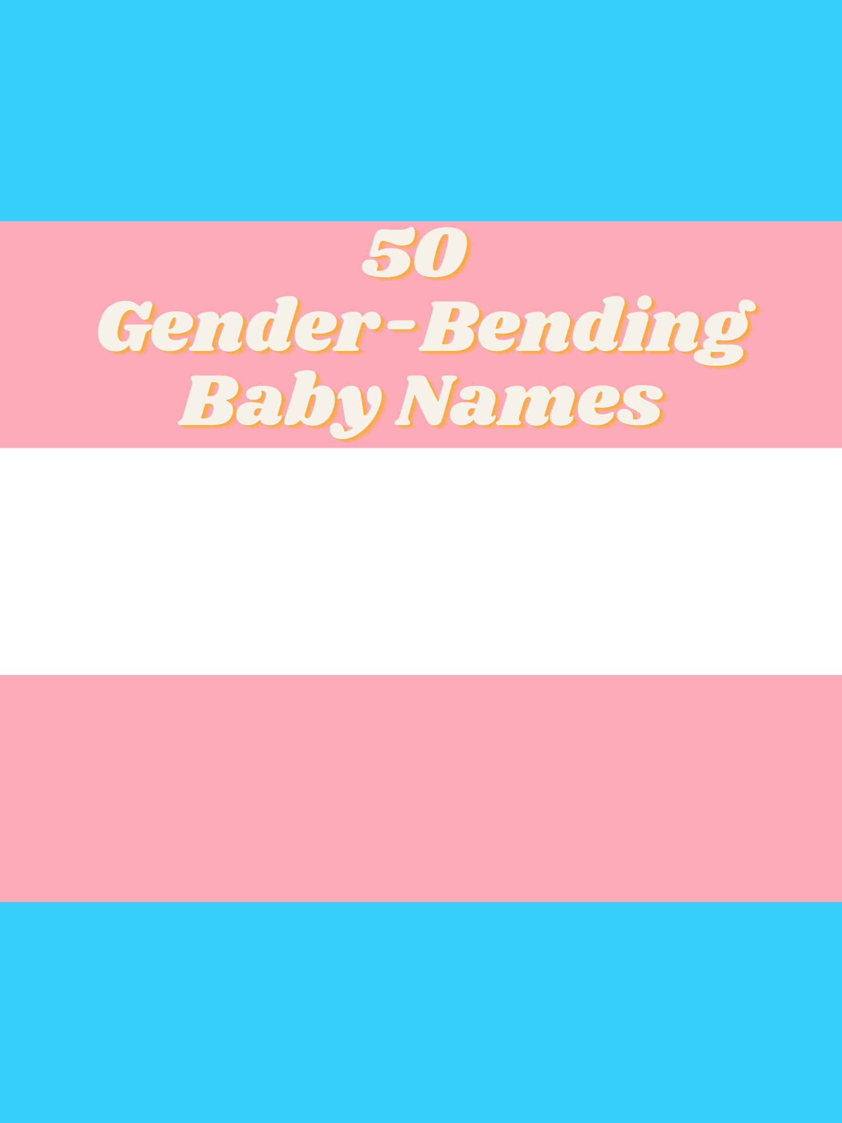 50 GenderBending Baby Names The Friendly Fig