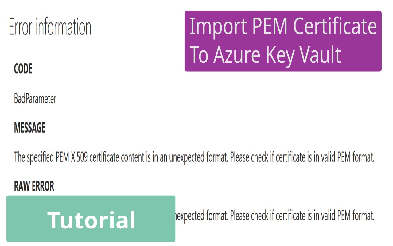 Azure Key Vault Error: The Specified PEM X.509 Certificate Content
