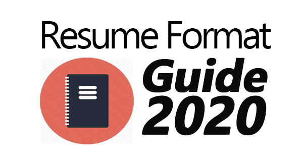 The Best Resume Format Guide For 2020