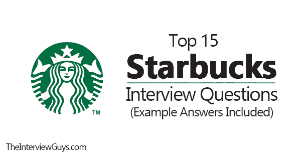top 15 starbucks interview questions example answers included on best buy interview questions and answers