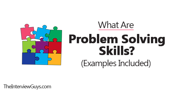 The pace of science and technology change in our lives has made the stem (science, technology, engineering, and math) fields more important than ever before. What Are Problem Solving Skills Examples Included