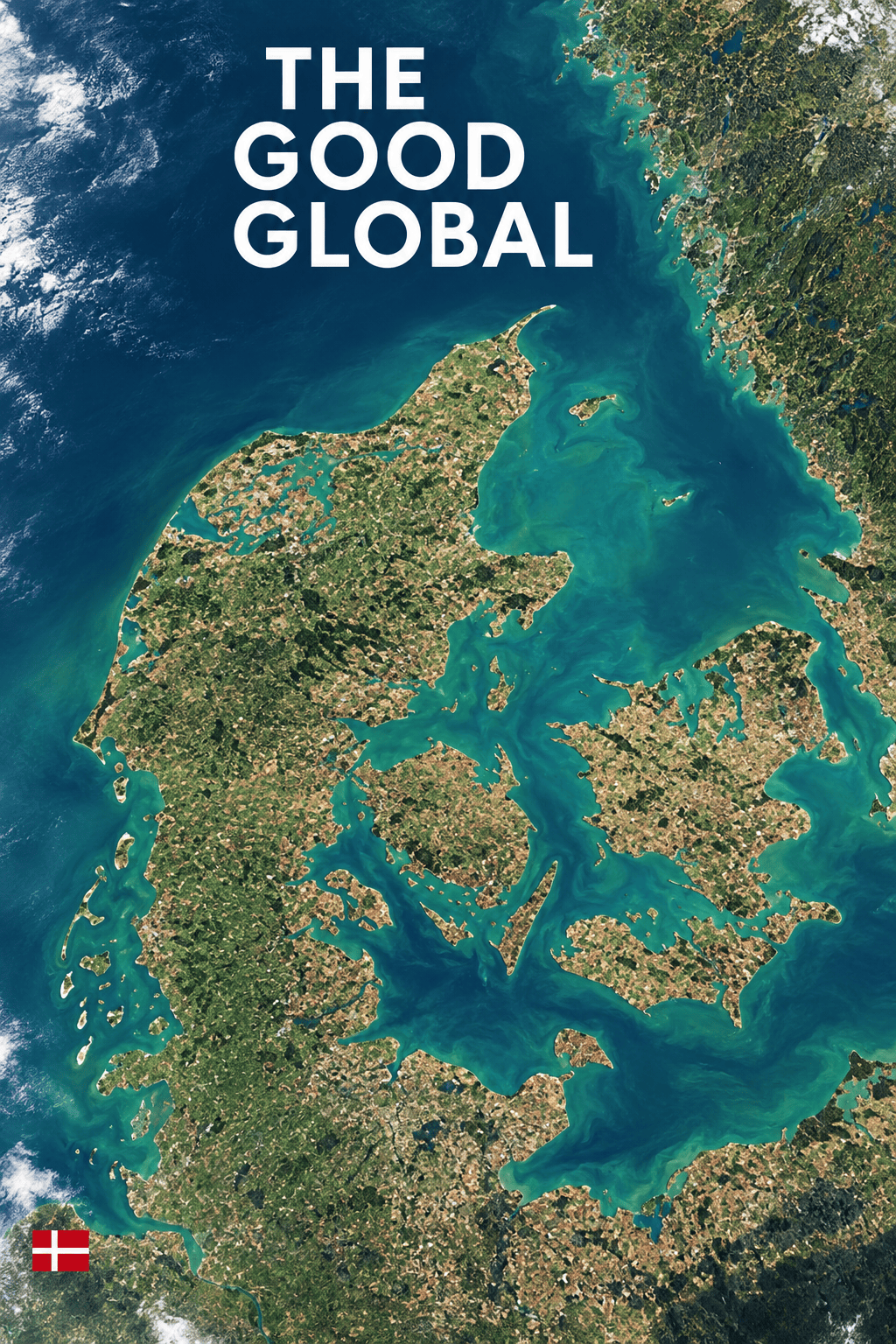 The Good Global: Denmark