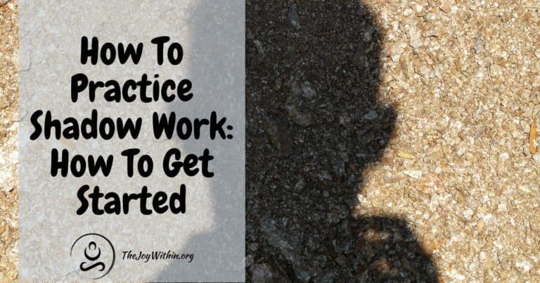 how to practice shadow work how to get started the joy