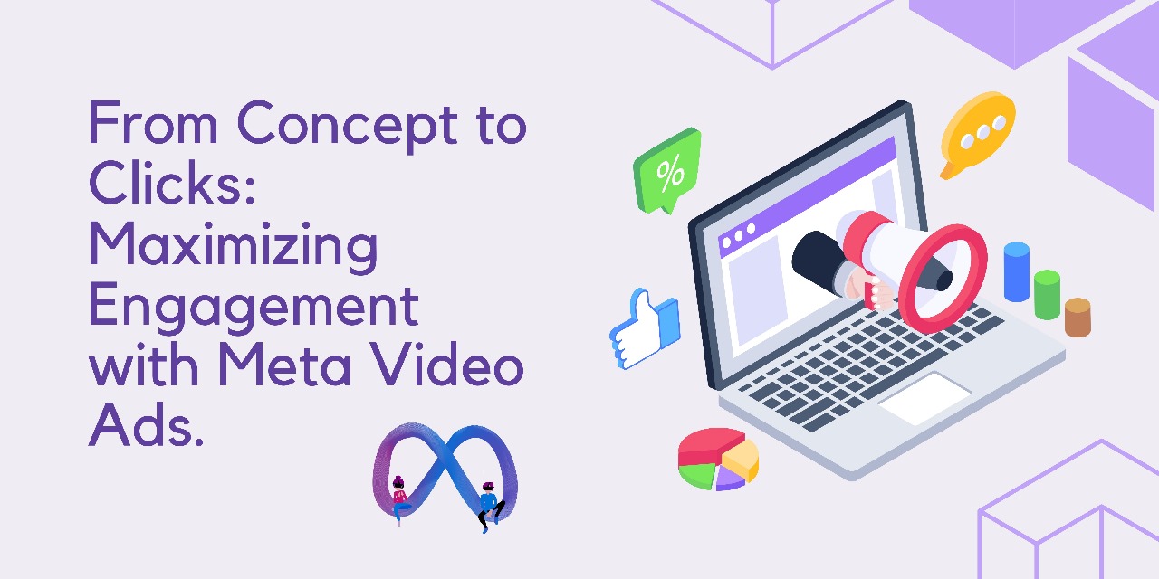 From Concept to Clicks: Maximizing Engagement with Meta Video Ads