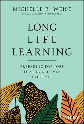Cover: Long Life Learning by Michelle Weise