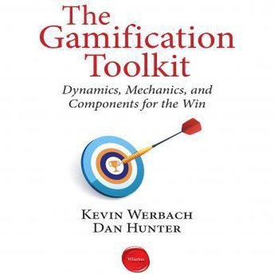 Cover: The Gamification Toolkit by Kevin Werbach and Dan Hunter